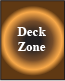 Deck Zone